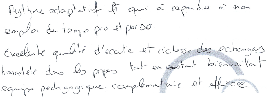  Excellente qualité d'écoute et richesse dans les échanges, honneteté dans les propos tout en restant bienveillant, équipe pédagogique complémentaire et éfficace  Juin 2023