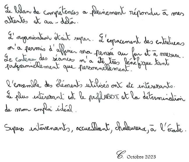 Le bilan a pleinement répondu à mes attentes et au delà. Supers intervenants, accueillants, chaleureux, à l'ecoute.  C. Octobre 2023